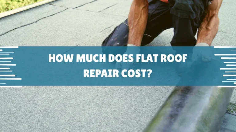 How Much Does Flat Roof Repair Cost